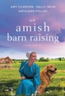 An Amish Barn Raising : Three Stories - Book