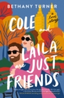 Cole and Laila Are Just Friends : A Love Story - Book