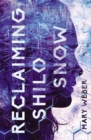Reclaiming Shilo Snow : The Pulse-Pounding Sequel to The Evaporation of Sofi Snow - Book