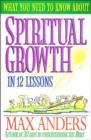What You Need to Know About Spiritual Growth in 12 Lessons - Book