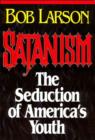 Satanism: The Seduction of America's Youth - Book