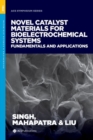 Novel Catalyst Materials for Bioelectrochemical Systems : Fundamentals and Applications - Book