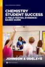 Chemistry Student Success : A Field-tested, Evidence-based Guide - Book