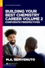 Building Your Best Chemistry Career, Volume 2 : Corporate Perspectives - Book