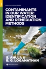 Contaminants in Our Water : Identification & Remediation Methods - Book