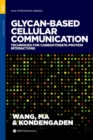 Glycan-based Cellular Communication : Techniques for Carbohydrate-Protein Interactions - Book