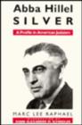 Abba Hillel Silver : A Profile in American Judaism - Book