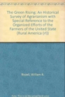 The Green Rising : An Historical Survey of Agrarianism with Special Reference to the Organized Efforts of the Farmers of the United State - Book