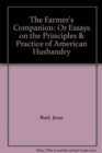 The Farmers Companion : Or Essays on the Principles & Practice of American Husbandry - Book