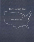 The 1982 Gallup Poll : Public Opinion - Book