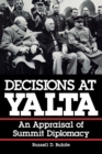 Decisions at Yalta : An Appraisal of Summit Diplomacy - Book