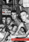 Building the Death Railway : The Ordeal of American Pows in Burma, 1942-1945 - Book