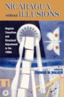 Nicaragua Without Illusions : Regime Transition and Structural Adjustment in the 1990s - Book