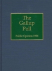 The 1996 Gallup Poll : Public Opinion - Book