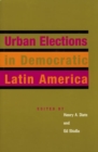 Urban Elections in Democratic Latin America - Book
