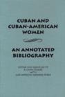 Cuban and Cuban-American Women : An Annotated Bibliography - Book