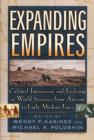 Expanding Empires : Cultural Interaction and Exchange in World Societies from Ancient to Early Modern Times - Book