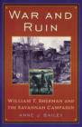 War and Ruin : William T. Sherman and the Savannah Campaign - Book