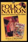 Folk Nation : Folklore in the Creation of American Tradition - Book