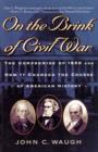 On the Brink of Civil War : The Compromise of 1850 and How It Changed the Course of American History - Book