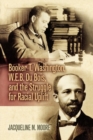 Booker T. Washington, W.E.B. Du Bois, and the Struggle for Racial Uplift - Book
