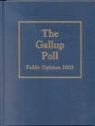 The Gallup Poll : Public Opinion 2003 - Book