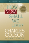 How Now Shall We Live? - Book