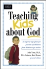 Teaching kids about God : An age by age plan for parents of children brom birth to age twelve - Book