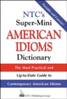 NTC's Super-Mini American Idioms Dictionary - Book