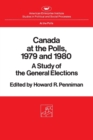 Canada at the Polls, 1979 and 1980 : A Study of the General Elections - Book