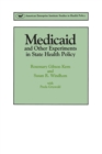 Medicaid and Other Experiments in State Health Policy - Book