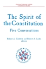 The Spirit of the Constitution : Five Conversations - Book