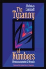 The Tyranny of Numbers : Mismeasurement and Misrule - Book