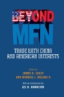 Beyond MFN : Trade with China and American Interests - Book