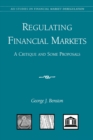Regulating Financial Markets : A Critique and Some Proposals - Book