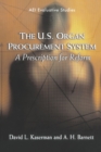 The U.S. Organ Procurement System : A Prescription for Reform - Book