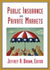 Public Insurance and Private Markets - Book