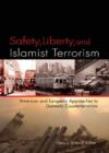 Safety, Liberty, and Islamist Terrorism : American and European Approaches to Domestic Counterterrorism - Book