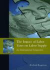 The Impact of Labor Taxes on Labor Supply : An International Perspective - Book