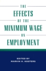 The Effects of the Minimum Wage on Employment - Book