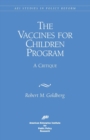 The Vaccines for Children Program : A Critique - Book