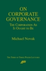 On Corporate Governance : The Corporation as it Ought to be - A Pfizer Lecture - Book