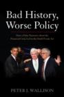 Bad History, Worse Policy : How a False Narrative About the Financial Crisis Led to the Dodd-Frank Act - Book