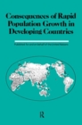 Consequences Of Rapid Population Growth In Developing Countries - Book