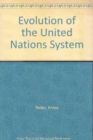 Evolution of the United Nations System - Book