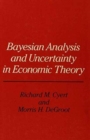 Bayesian Analysis and Uncertainty in Economic Theory - Book