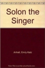 Solon the Singer : Politics and Poetics - Book