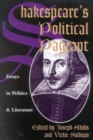 Shakespeare's Political Pageant : Essays in Politics and Literature - Book