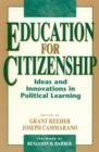 Education for Citizenship : Ideas and Innovations in Political Learning - Book
