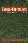 Enviro-Capitalists : Doing Good While Doing Well - Book